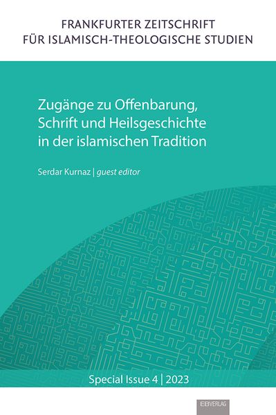 Zugänge zu Offenbarung Schrift und Heilsgeschichte in der islamischen Tradition