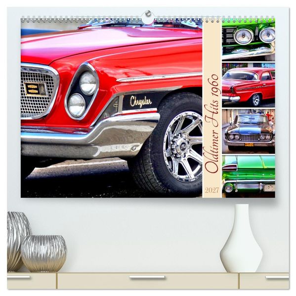 Oldtimer Hits 1960 (hochwertiger Premium Wandkalender 2027 DIN A2 quer) Kunstdruck in Hochglanz