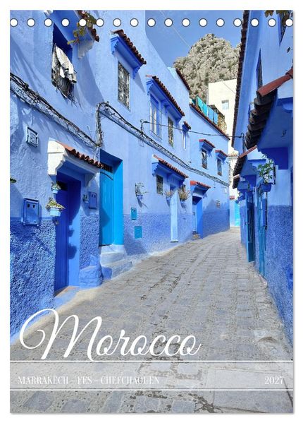 Colors and Charms of Morocco (Desk Calendar 2027 DIN A5 portrait) CALVENDO 12 Month DeskCalendar