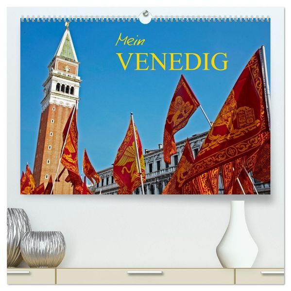 Mein VENEDIG (hochwertiger Premium Wandkalender 2027 DIN A2 quer) Kunstdruck in Hochglanz