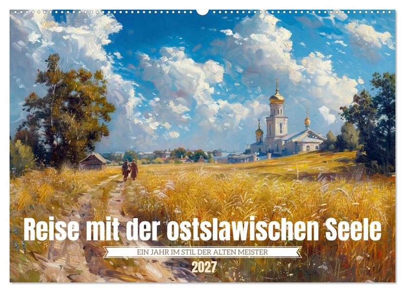 Reise mit der ostslawischen Seele (Wandkalender 2027 DIN A2 quer) CALVENDO Monatskalender