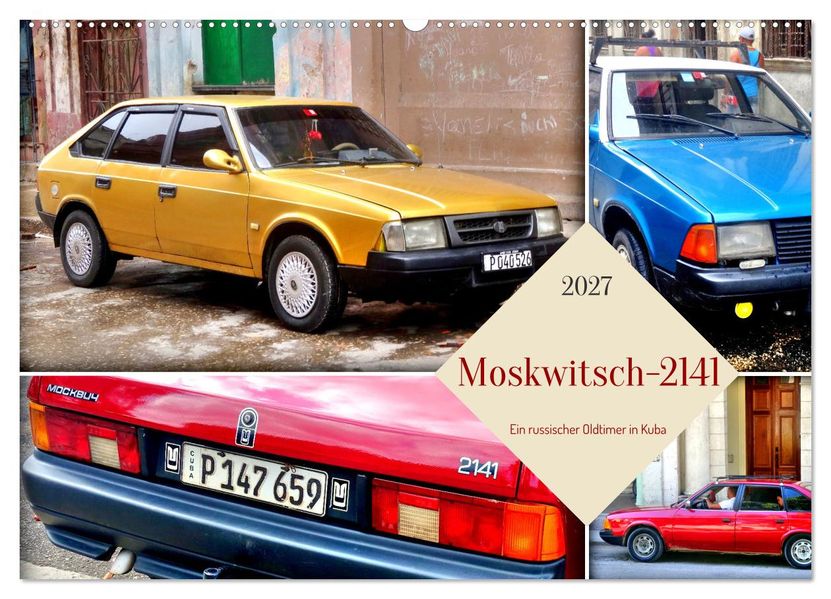 Moskwitsch-2141 - Ein russischer Oldtimer in Kuba (Wandkalender 2027 DIN A2 quer) CALVENDO Monatskalender