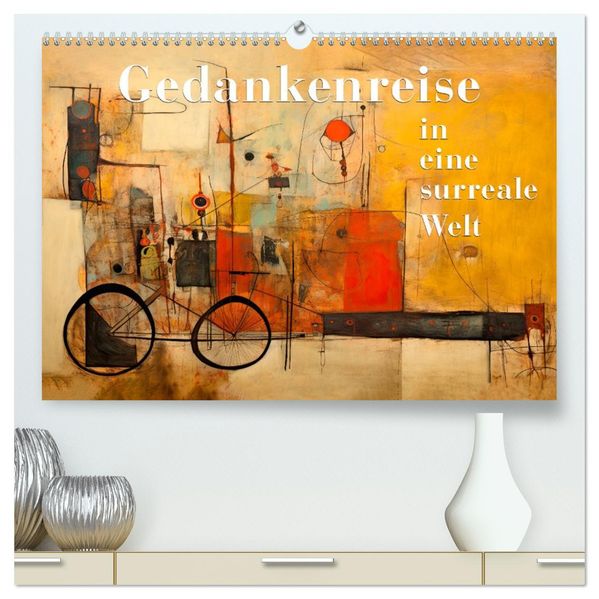 Gedankenreise in eine surreale Welt (hochwertiger Premium Wandkalender 2027 DIN A2 quer) Kunstdruck in Hochglanz