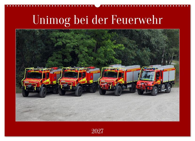 Unimog bei der Feuerwehr (Wandkalender 2027 DIN A2 quer) CALVENDO Monatskalender