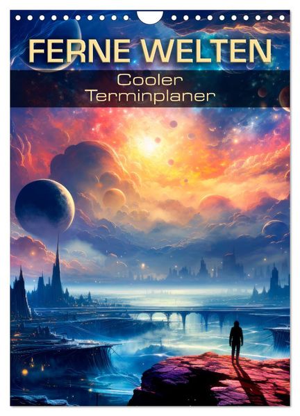 FERNE WELTEN Cooler Terminplaner (Wandkalender 2027 DIN A4 hoch) CALVENDO Monatskalender