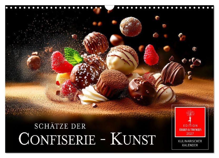 Schätze der Confiserie Kunst (Wandkalender 2027 DIN A3 quer) CALVENDO Monatskalender