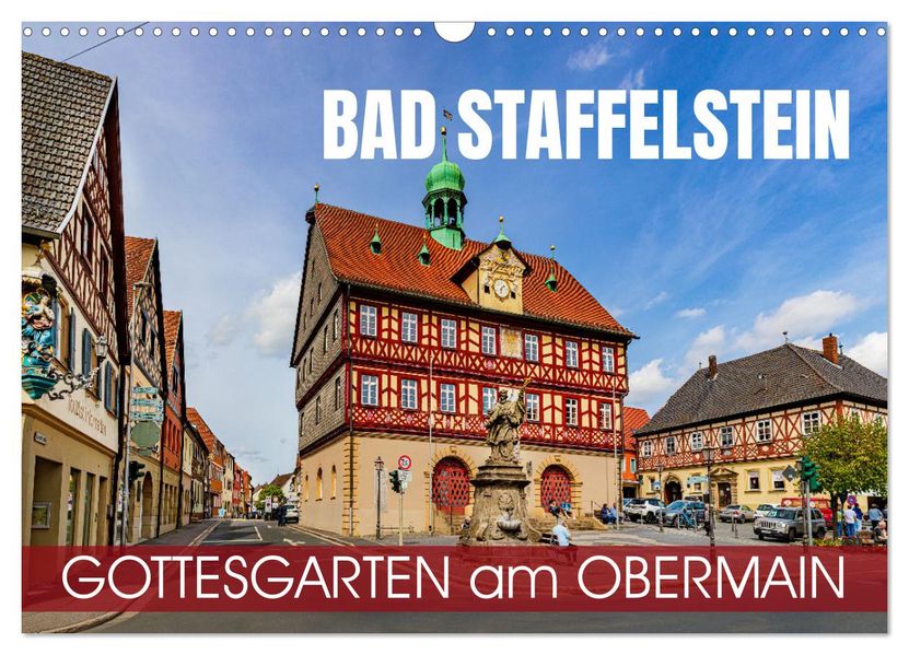 Bad Staffelstein - Gottesgarten am Obermain (Wandkalender 2027 DIN A3 quer) CALVENDO Monatskalender
