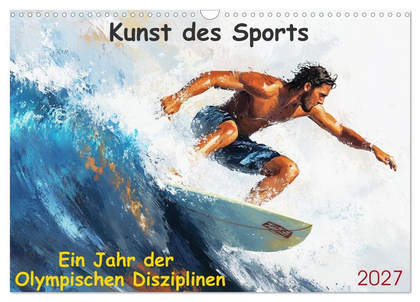 Kunst des Sports (Wandkalender 2027 DIN A3 quer) CALVENDO Monatskalender