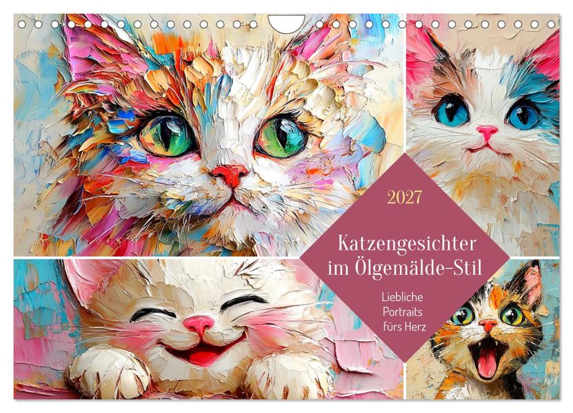 Katzengesichter im Ölgemälde-Stil. Liebliche Portraits fürs Herz (Wandkalender 2027 DIN A4 quer) CALVENDO Monatskalender