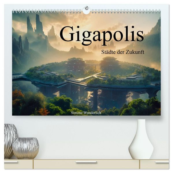 Gigapolis (hochwertiger Premium Wandkalender 2027 DIN A2 quer) Kunstdruck in Hochglanz