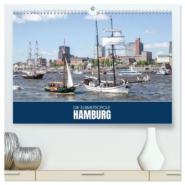 Die Elbmetropole Hamburg (hochwertiger Premium Wandkalender 2027 DIN A2 quer) Kunstdruck in Hochglanz