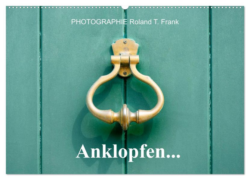 Anklopfen... (Wandkalender 2027 DIN A2 quer) CALVENDO Monatskalender