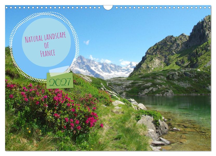 Natural landscape of France (Wall Calendar 2027 DIN A3 landscape) CALVENDO 12 Month Wall Calendar
