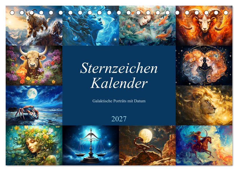 Sternzeichen-Kalender - Galaktische Porträts mit Datum (Tischkalender 2027 DIN A5 quer) CALVENDO Monatskalender