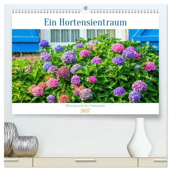 Ein Hortensientraum (hochwertiger Premium Wandkalender 2027 DIN A2 quer) Kunstdruck in Hochglanz