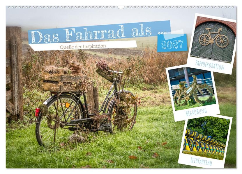 Das Fahrrad als... (Wandkalender 2027 DIN A2 quer) CALVENDO Monatskalender