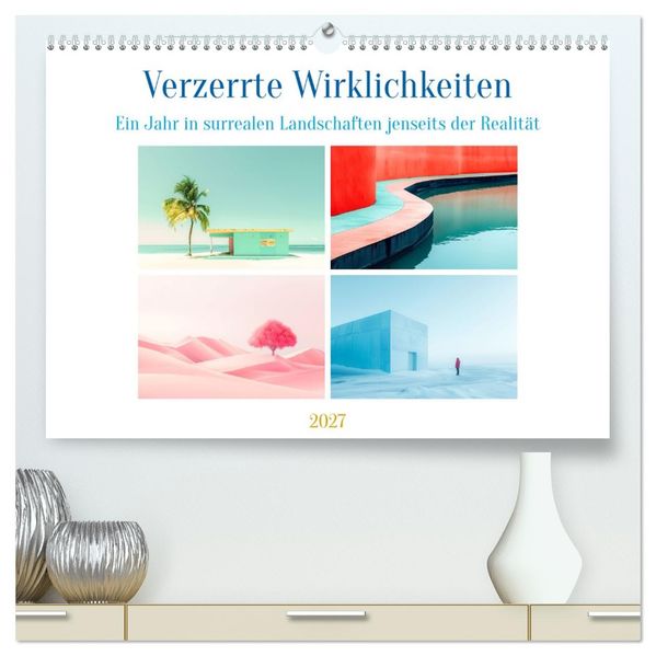 Verzerrte Wirklichkeiten (hochwertiger Premium Wandkalender 2027 DIN A2 quer) Kunstdruck in Hochglanz