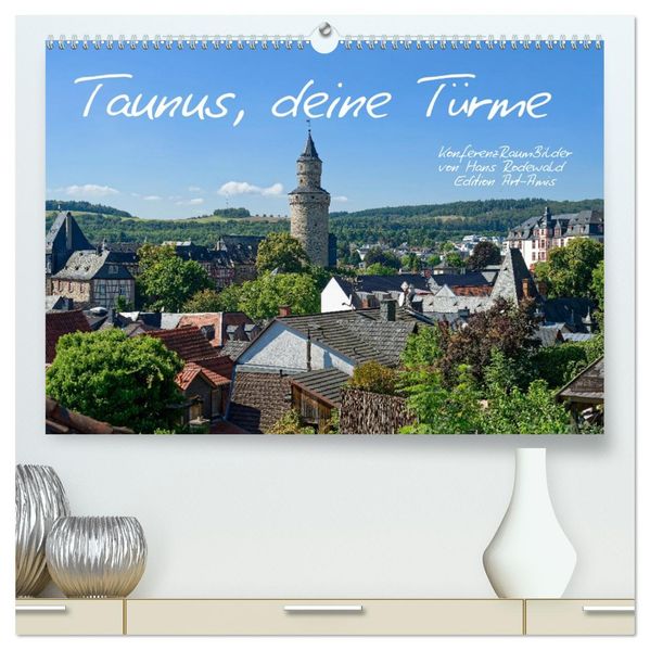 Taunus deine Türme (hochwertiger Premium Wandkalender 2027 DIN A2 quer) Kunstdruck in Hochglanz