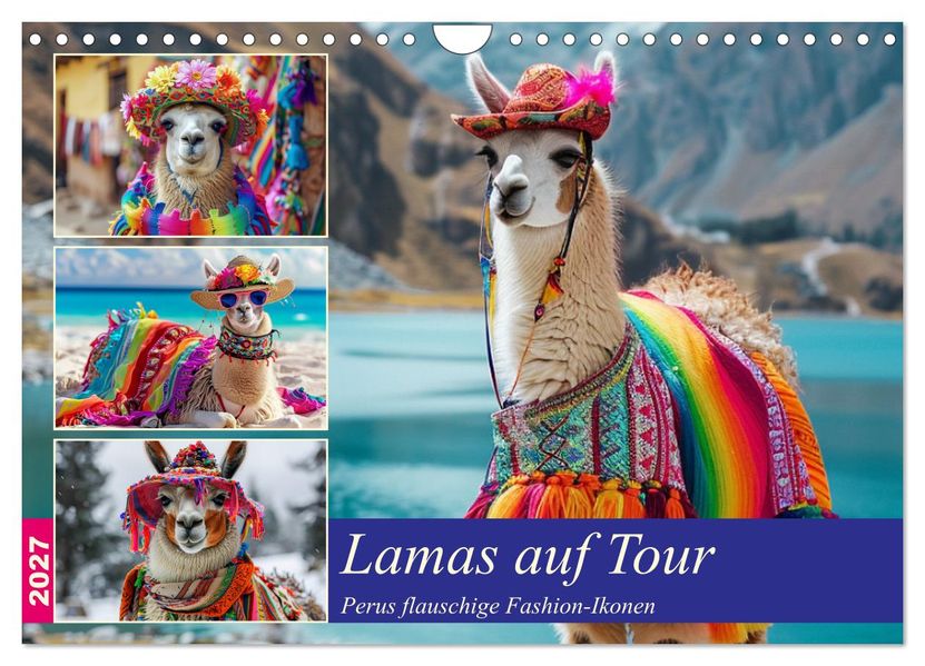 Lamas auf Tour. Perus flauschige Fashion-Ikonen (Wandkalender 2027 DIN A4 quer) CALVENDO Monatskalender