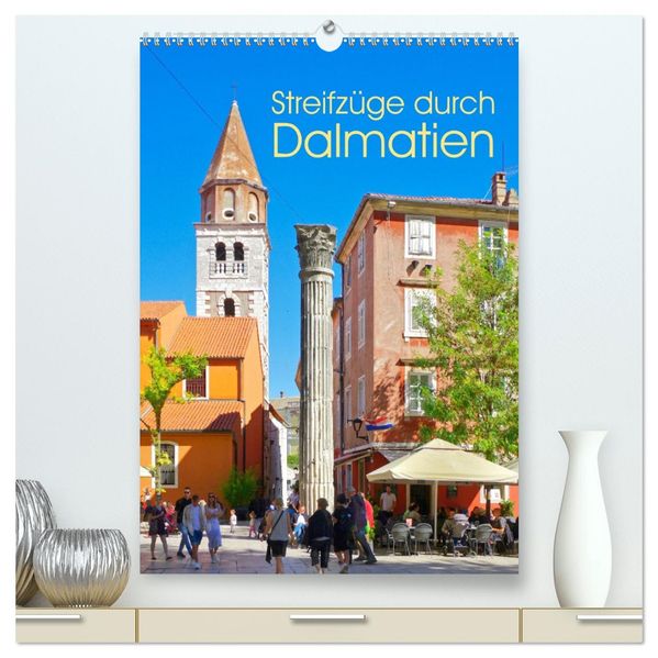 Streifzüge durch Dalmatien (hochwertiger Premium Wandkalender 2027 DIN A2 hoch) Kunstdruck in Hochglanz