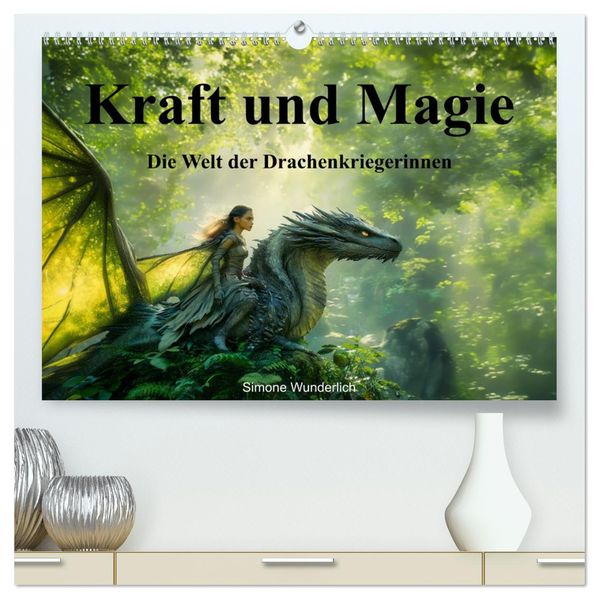 Kraft und Magie - Die Welt der Drachenkriegerinnen (hochwertiger Premium Wandkalender 2027 DIN A2 quer) Kunstdruck in Hochglanz