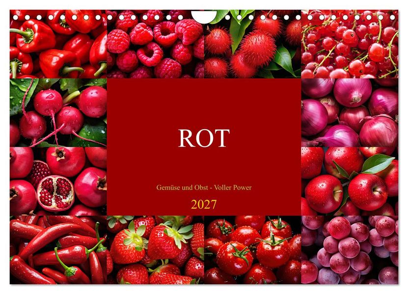 ROT - Gemüse und Obst - Voller Power (Wandkalender 2027 DIN A4 quer) CALVENDO Monatskalender