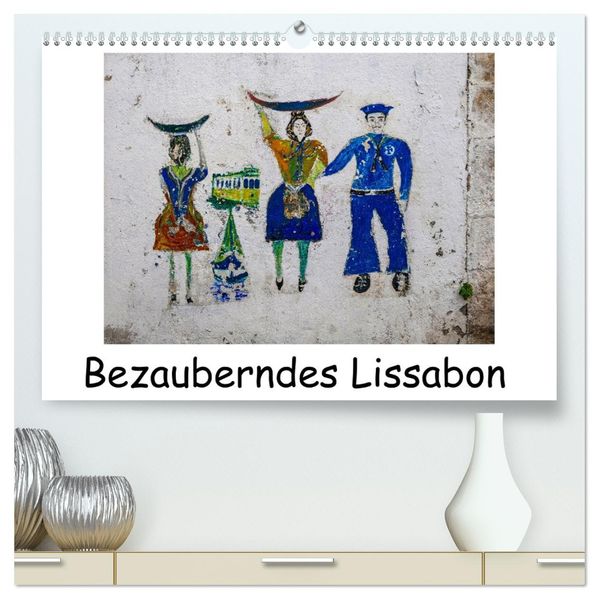 Bezauberndes Lissabon (hochwertiger Premium Wandkalender 2027 DIN A2 quer) Kunstdruck in Hochglanz