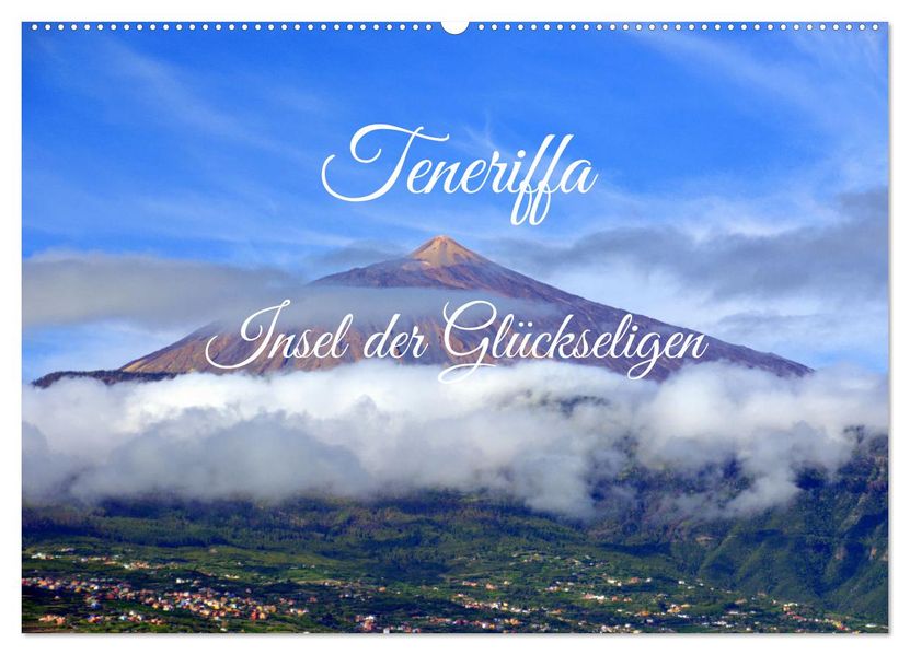 Teneriffa - Insel der Glückseligen (Wandkalender 2027 DIN A2 quer) CALVENDO Monatskalender