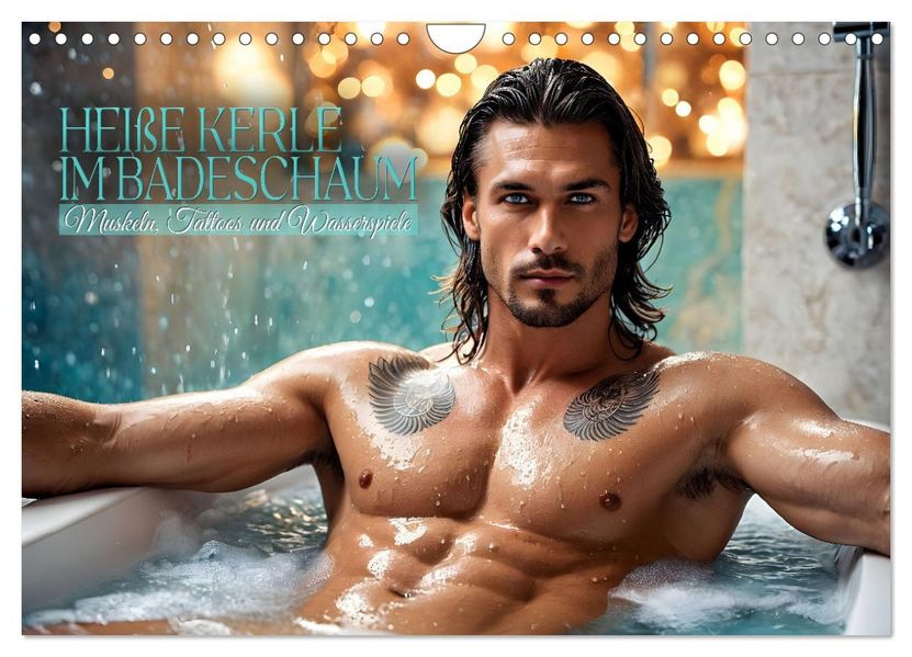 Heiße Kerle im Badeschaum - Muskeln Tattoos und Wasserspiele (Wandkalender 2027 DIN A4 quer) CALVENDO Monatskalender
