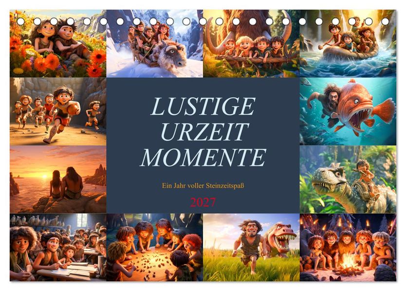 Lustige Urzeit Momente - Ein Jahr voller Steinzeitspaß (Tischkalender 2027 DIN A5 quer) CALVENDO Monatskalender