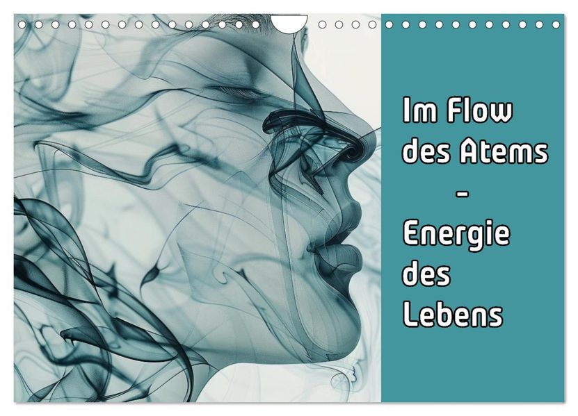 Im Flow des Atems - Energie des Lebens (Wandkalender 2027 DIN A4 quer) CALVENDO Monatskalender