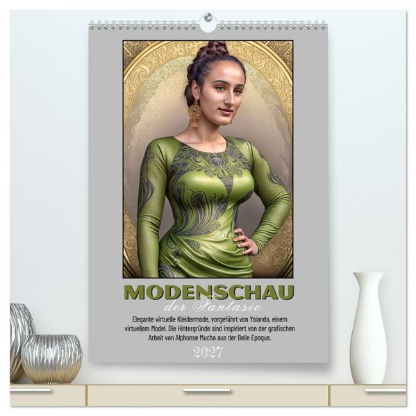 Modenschau der Fantasie (hochwertiger Premium Wandkalender 2027 DIN A2 hoch) Kunstdruck in Hochglanz