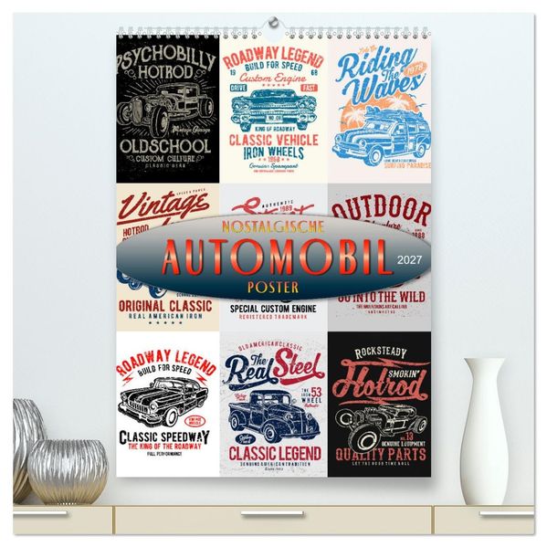 Automobile - nostalgische Poster (hochwertiger Premium Wandkalender 2027 DIN A2 hoch) Kunstdruck in Hochglanz