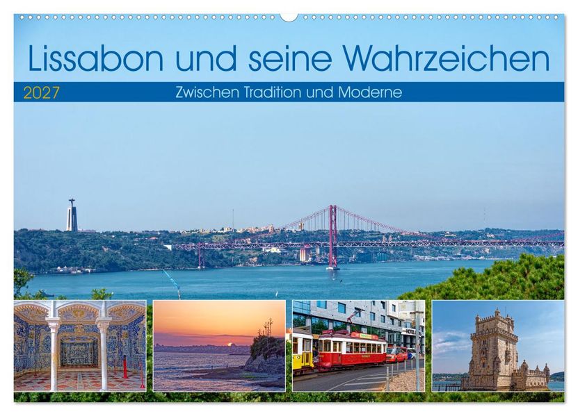 Lissabon und seine Wahrzeichen - Zwischen Tradition und Moderne (Wandkalender 2027 DIN A2 quer) CALVENDO Monatskalender