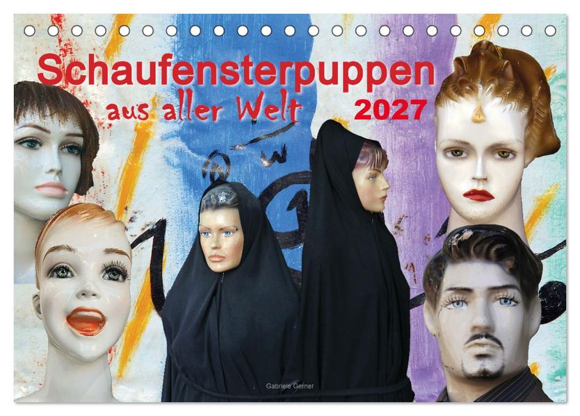 Schaufensterpuppen aus aller Welt (Tischkalender 2027 DIN A5 quer) CALVENDO Monatskalender