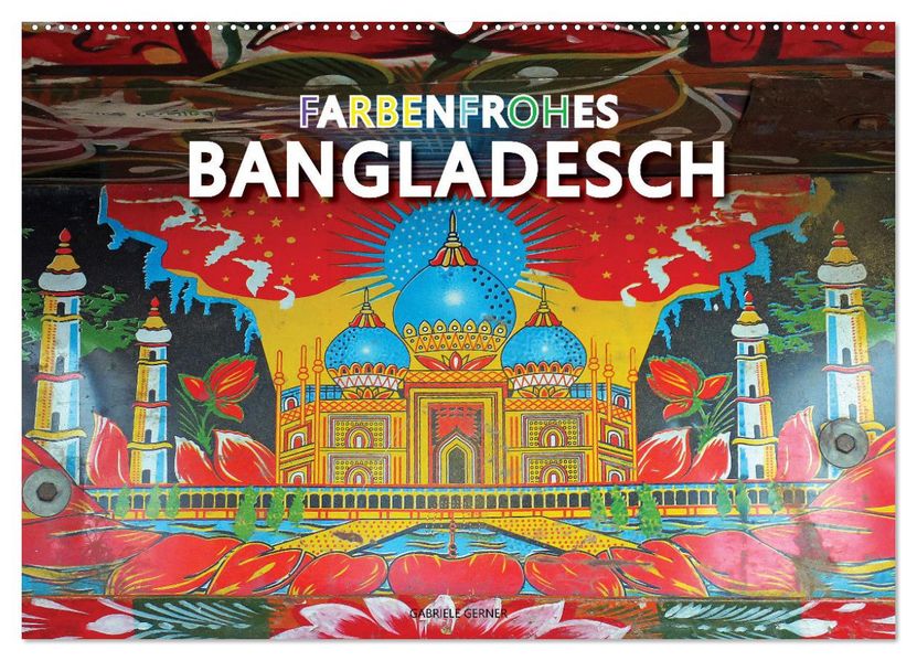 Farbenfrohes Bangladesch (Wandkalender 2027 DIN A2 quer) CALVENDO Monatskalender