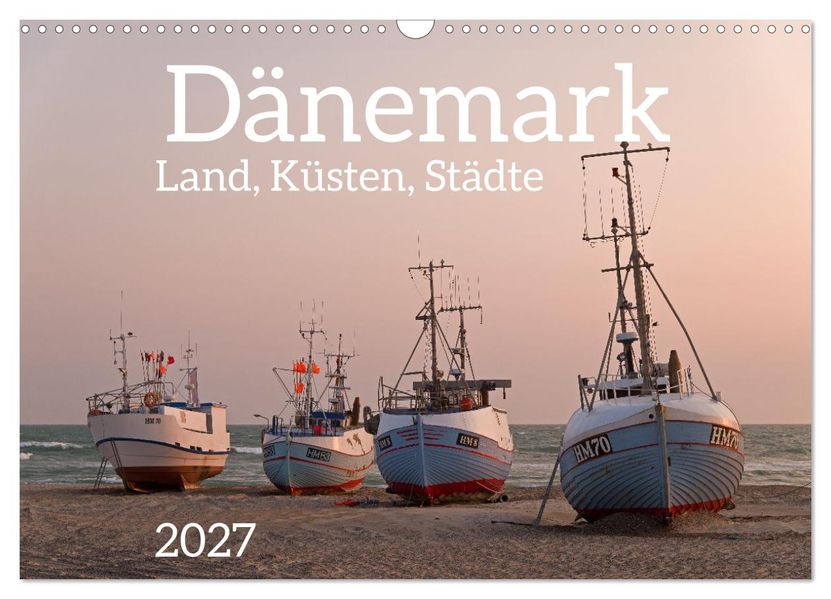 Dänemark - Land Küsten Städte (Wandkalender 2027 DIN A3 quer) CALVENDO Monatskalender