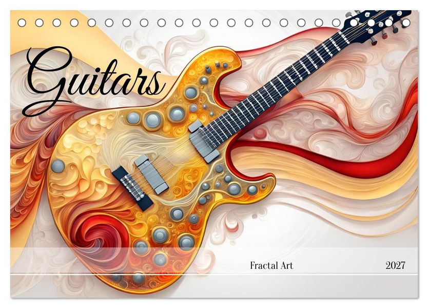 Guitars Fractal Art (Desk Calendar 2027 DIN A5 landscape) CALVENDO 12 Month DeskCalendar