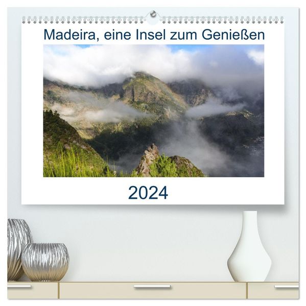 Madeira eine Insel zum Genießen (hochwertiger Premium Wandkalender 2027 DIN A2 quer) Kunstdruck in Hochglanz