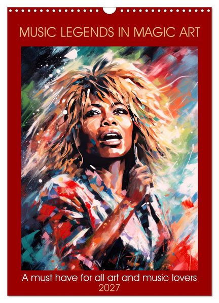 Music legends in magic art (Wall Calendar 2027 DIN A3 portrait) CALVENDO 12 Month Wall Calendar