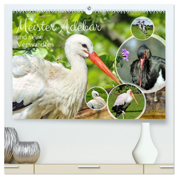 Meister Adebar und seine Verwandten (hochwertiger Premium Wandkalender 2027 DIN A2 quer) Kunstdruck in Hochglanz