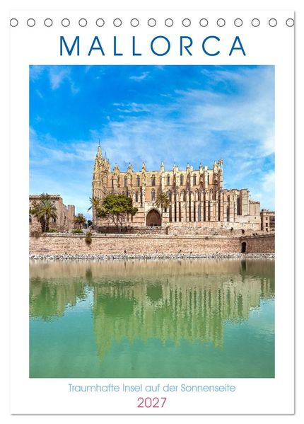 Mallorca - Traumhafte Insel auf der Sonnenseite (Tischkalender 2027 DIN A5 hoch) CALVENDO Monatskalender