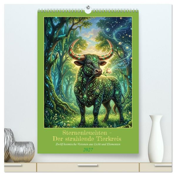 Sternenleuchten - Der strahlende Tierkreis (hochwertiger Premium Wandkalender 2027 DIN A2 hoch) Kunstdruck in Hochglanz