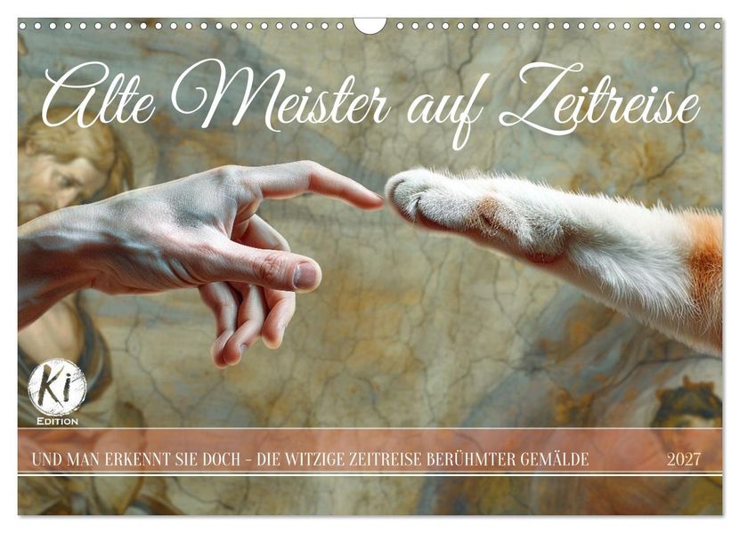 Alte Meister auf Zeitreise (Wandkalender 2027 DIN A3 quer) CALVENDO Monatskalender