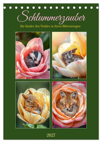 Schlummerzauber - Die Kinder des Waldes in ihren Blütenwiegen (Tischkalender 2027 DIN A5 hoch) CALVENDO Monatskalender