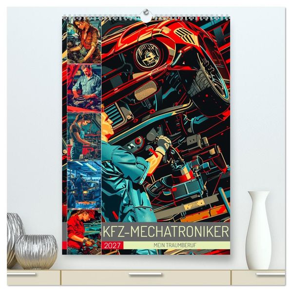 KFZ-Mechatroniker - Mein Traumberuf (hochwertiger Premium Wandkalender 2027 DIN A2 hoch) Kunstdruck in Hochglanz