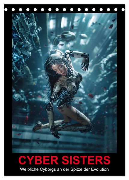 CYBER SISTERS (Tischkalender 2027 DIN A5 hoch) CALVENDO Monatskalender