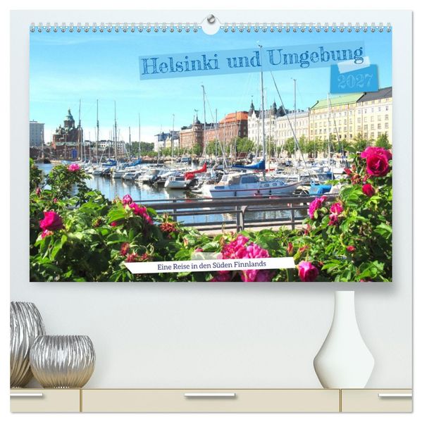 Helsinki und Umgebung - Eine Reise in den Süden Finnlands (hochwertiger Premium Wandkalender 2027 DIN A2 quer) Kunstdruck in Hochglanz