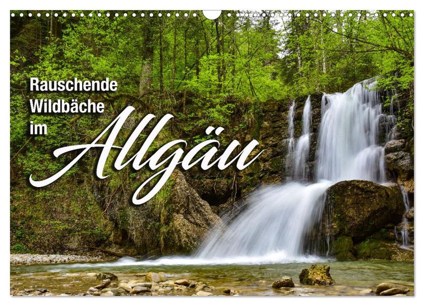 Rauschende Wildbäche im Allgäu (Wandkalender 2027 DIN A3 quer) CALVENDO Monatskalender