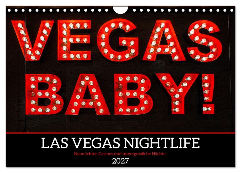 Las Vegas Nightlife - Neonlichter Casinos und unvergessliche Nächte (Wandkalender 2027 DIN A4 quer) CALVENDO Monatskalender